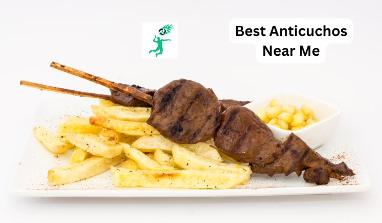 Best Anticuchos Near Me